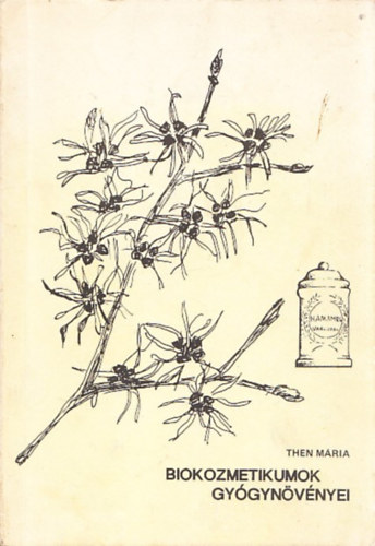 Then Mária: Biokozmetikumok gyógynövényei