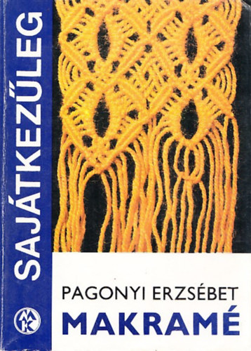 Pagonyi Erzsébet: Makramé (sajátkezűleg)