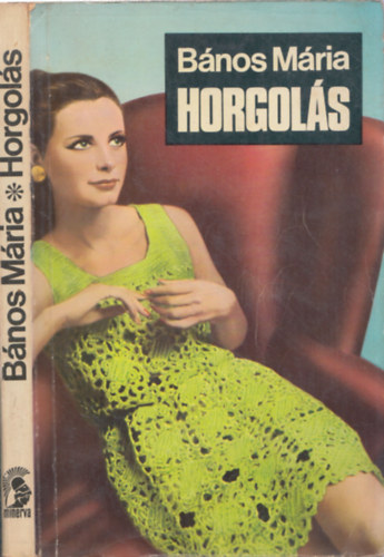 Bános Mária: Horgolás