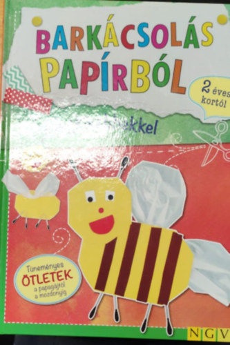 : Barkácsolás papírból a legkisebbekkel