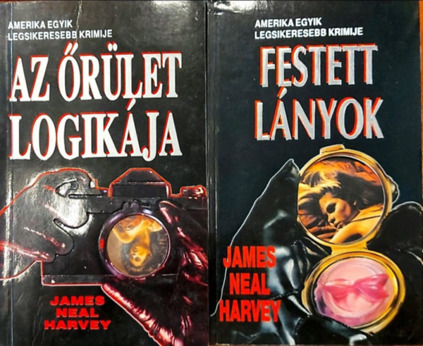 James Neal Harvey: Az őrület logikája + Festett lányok