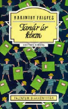 Karinthy Frigyes: Tanár úr kérem - Talentum diákkönyvtár