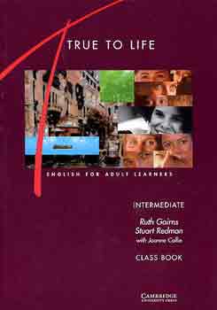 R. Gairns; S. Redman: True To Life - Intermediate (Class Book)
