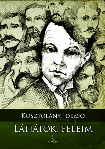 Kosztolányi Dezső: Látjátok, feleim