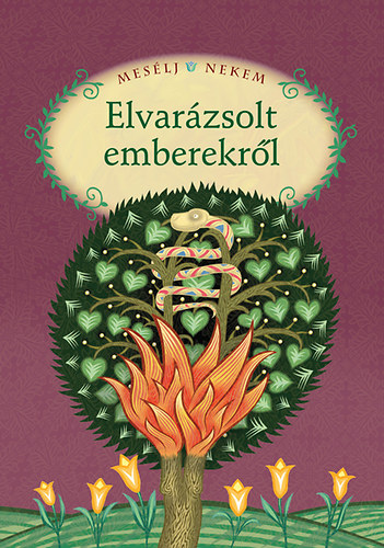 : Mesélj nekem elvarázsolt emberekről