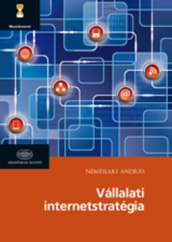 Nemeslaki András: Vállalati internetstratégia