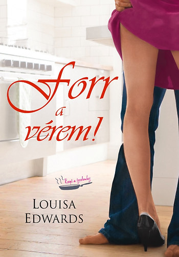 Louisa Edwards: Forr a vérem!