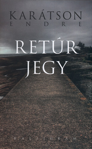 Karátson Endre: Retúrjegy