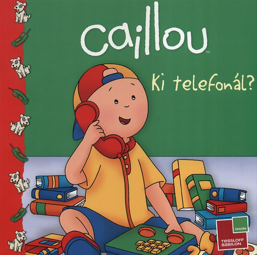 : Caillou - Ki telefonál?