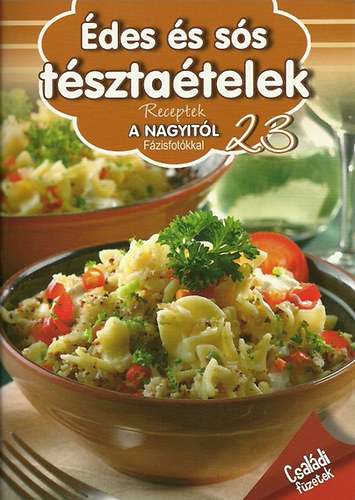 : Édes és sós tésztaételek
