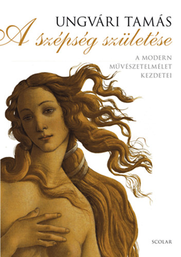 Ungvári Tamás: A szépség születése