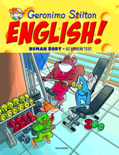 Geronimo Stilton: ENGLISH! Human Body - Az emberi test