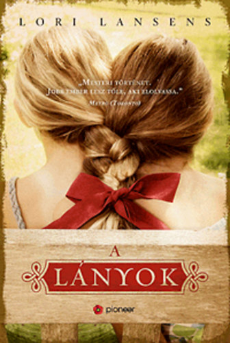 Lori Lansens: A lányok