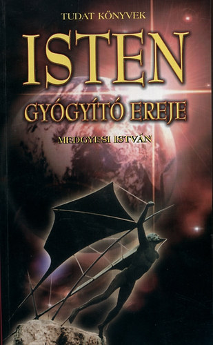 Medgyesi István: Isten gyógyító ereje