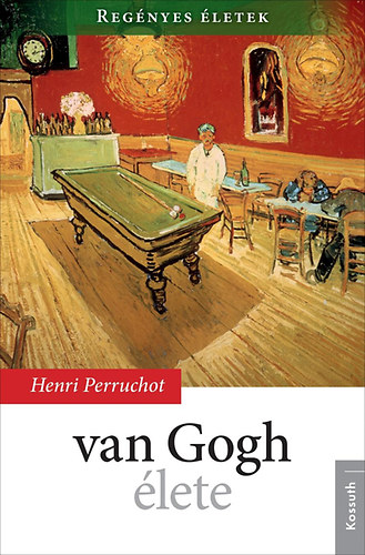 Henri Perruchot: Van Gogh élete