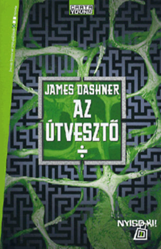 James Dashner: Az Útvesztő