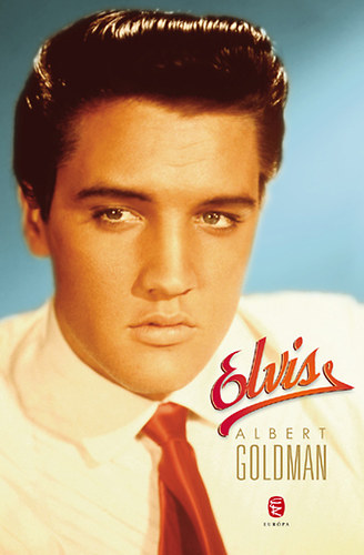 Albert Goldman: Elvis