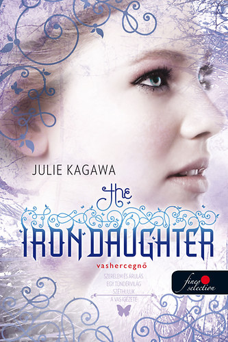 Julie Kagawa: The Iron Daughter - Vashercegnő
