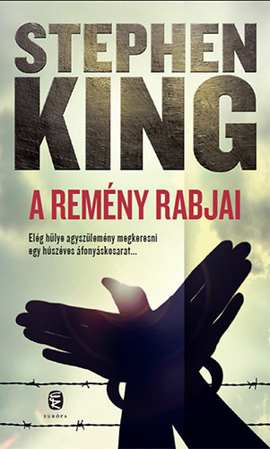 Stephen King: A remény rabjai