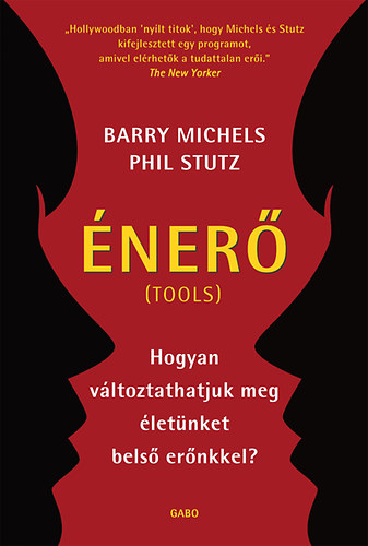 Phil Stutz, Barry Michels: Énerő