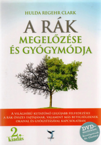 Hulda Regehr Clark: A rák megelőzése és gyógymódja