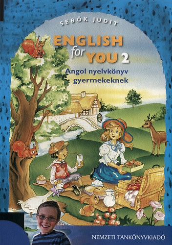 Sebők Judit: English for You 2. - Angol nyelvkönyv gyermekeknek