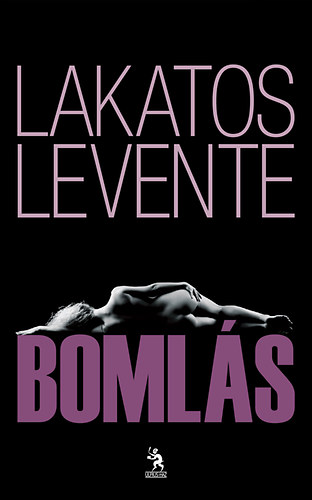 Lakatos Levente: Bomlás