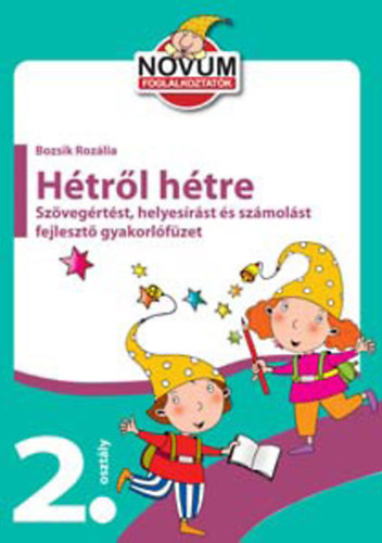 Bozsik Rozália: Hétről hétre - 2. osztályosoknak 