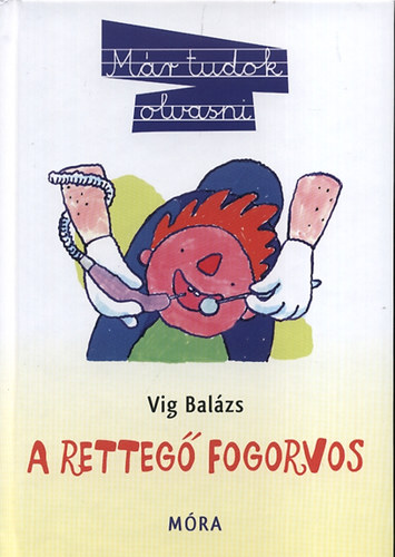 Vig Balázs: A rettegő fogorvos