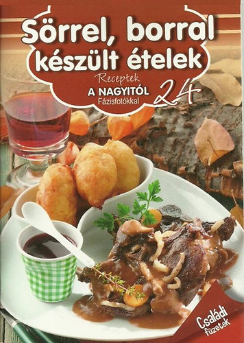 : Sörrel, borral készült ételek - Receptek a nagyitól fázisfotókkal - 24.