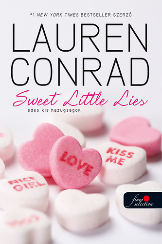 Lauren Conrad: Sweet litte lies - Édes kis hazugságok