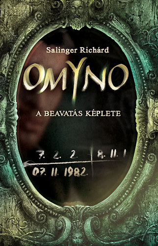 Salinger Richárd: OMYNO 2. - A beavatás képlete