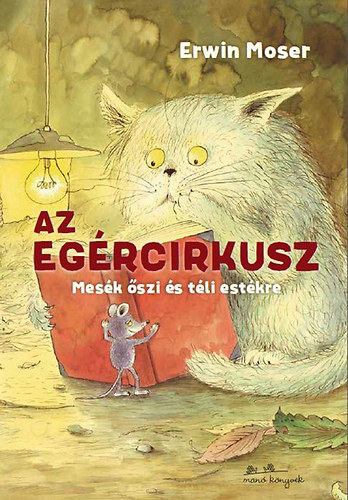 Erwin Moser: Az egércirkusz