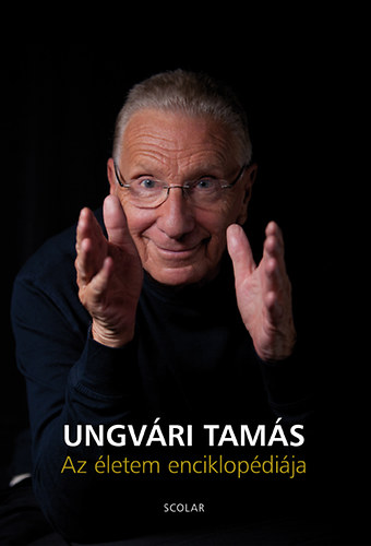 Ungvári Tamás: Az életem enciklopédiája