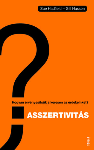 Gill Hasson, Sue Hadfield: Asszertivitás