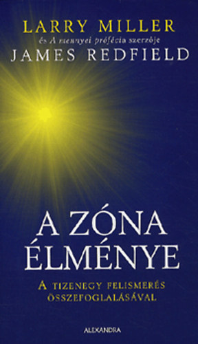 Larry Miller, James Redfield: A zóna élménye - A tizenegy felismerés összefoglalásával