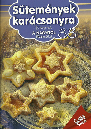 : Sütemények karácsonyra - Receptek a nagyitól fázisfotókkal - 33.