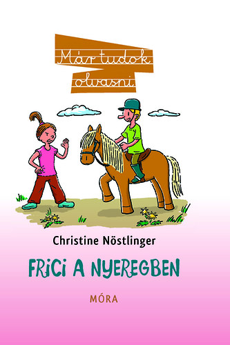 Christine Nöstlinger: Frici a nyeregben