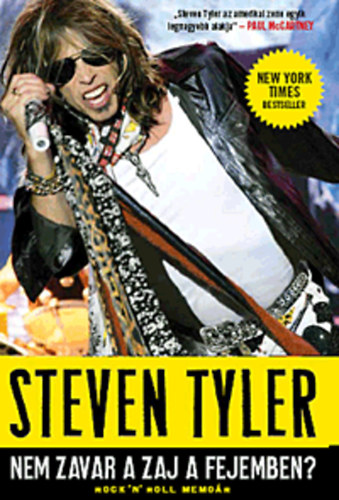 David Dalton, Steven Tyler: Nem zavar a zaj a fejemben? - Rock 'n' Roll memoár