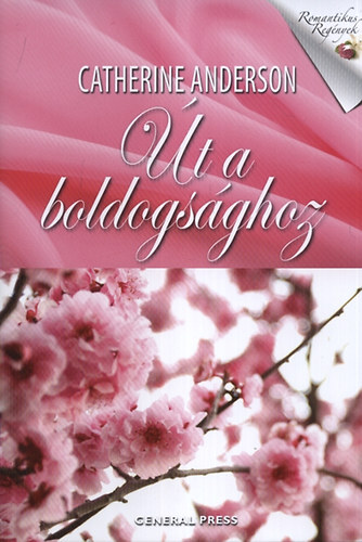 Catherine Anderson: Út a boldogsághoz