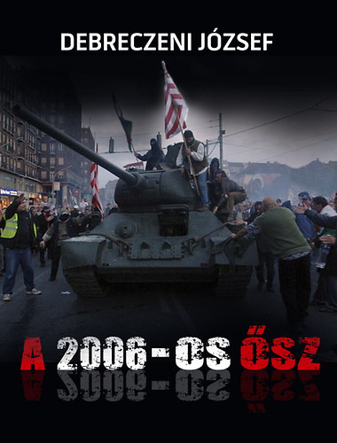 Debreczeni József: A 2006-os ősz