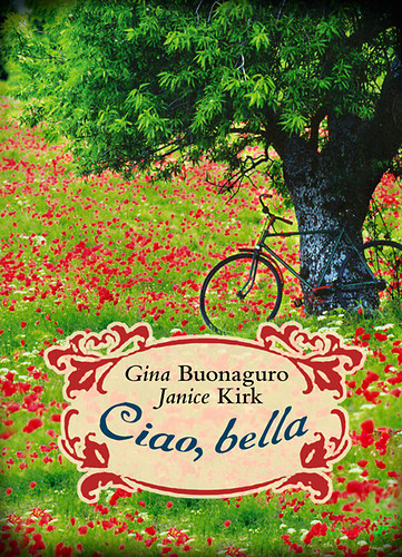 Gina Buonaguro; Janice Kirk: Ciao, bella