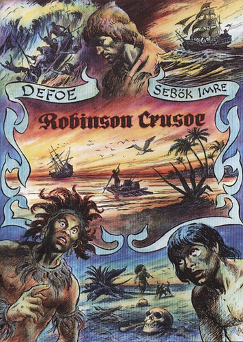 Daniel Defoe; Sebők Imre: Robinson Crusoe