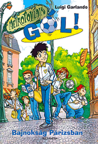 Luigi Garlando: Bajnokság Párizsban - Gól! 6.