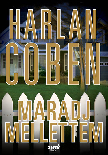 Harlan Coben: Maradj mellettem