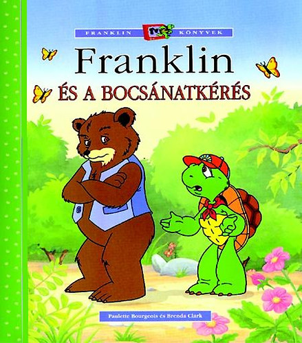 Brenda Clark, Paulette Bourgeois: Franklin és a bocsánatkérés