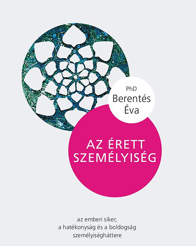 Berentés Éva PhD: Az érett személyiség