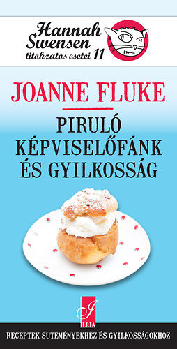 Joanne Fluke: Piruló képviselőfánk és gyilkosság - Hannah Swensen titokzatos esetei 11.