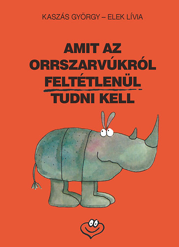 Kaszás György: Amit az orrszarvúkról feltétlenül tudni kell