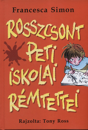 Francesca Simon: Rosszcsont Peti iskolai rémtettei